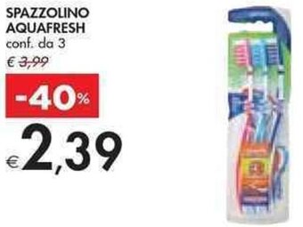 Bennet SPAZZOLINO AQUAFRESH conf. da 3 offerta