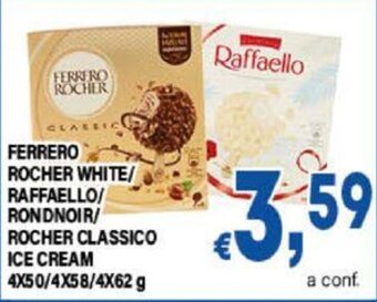 DEM FERRERO ROCHER WHITE/ RAFFAELLO/ RONDNOIR/ ROCHER CLASSICO ICE CREAM 4X50/4X58/4X62 g offerta