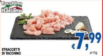 DEM STRACCETTI DI TACCHINO offerta