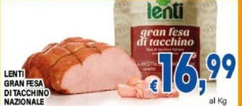 DEM LENTI GRAN FESA DI TACCHINO NAZIONALE offerta