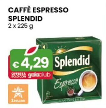 Gala Supermercati CAFFÈ ESPRESSO SPLENDID 2 x 225 g offerta