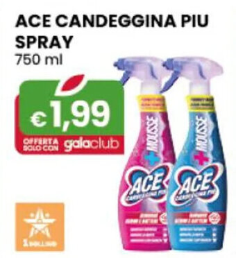 Gala Supermercati ACE CANDEGGINA PIU SPRAY 750 ml offerta