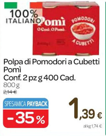 Carrefour Express Polpa di Pomodori a Cubetti Pomì Conf. 2 pz g 400 Cad. 800 g offerta