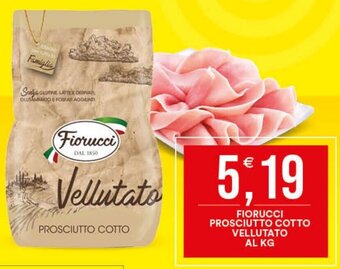 Vantaggio Cash&Carry FIORUCCI PROSCIUTTO COTTO VELLUTATO AL KG offerta
