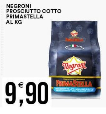 Vantaggio Cash&Carry NEGRONI PROSCIUTTO COTTO PRIMASTELLA offerta