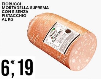 Vantaggio Cash&Carry FIORUCCI MORTADELLA SUPREMA CON E SENZA PISTACCHIO AL KG offerta