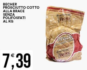 Vantaggio Cash&Carry BECHER PROSCIUTTO COTTO ALLA BRACE SENZA POLIFOSFATI AL KG offerta