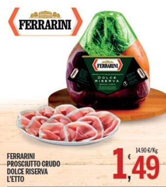 Gruppo Pascar FERRARINI PROSCIUTTO CRUDO DOLCE RISERVA offerta