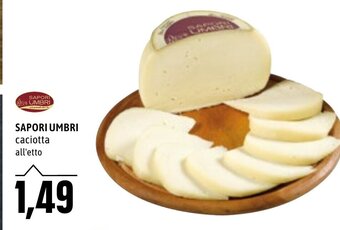 Emi Supermercati SAPORI UMBRI caciotta all'etto offerta