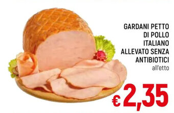 Famila Market GARDANI PETTO DI POLLO ITALIANO ALLEVATO SENZA ANTIBIOTICI offerta