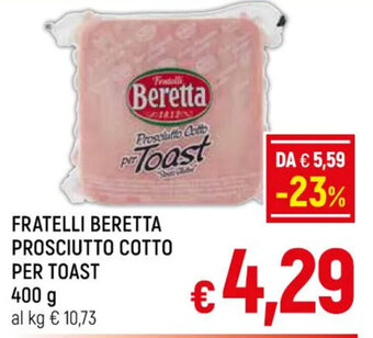 Famila Market FRATELLI BERETTA PROSCIUTTO COTTO PER TOAST 400 g offerta