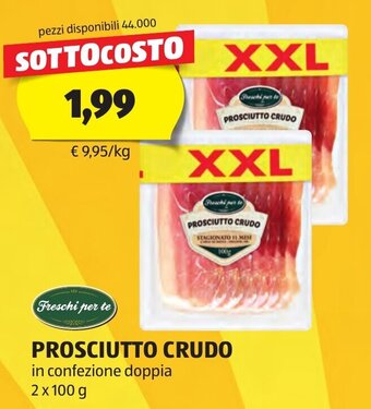 ALDI Freschi per te PROSCIUTTO CRUDO 2 x 100 g offerta
