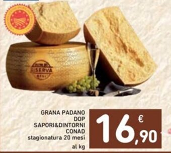 Spazio Conad GRANA PADANO DOP SAPORI&DINTORNI CONAD offerta