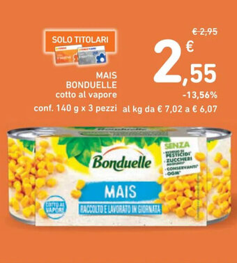 Spazio Conad MAIS BONDUELLE cotto al vapore conf. 140 g x 3 pezzi offerta