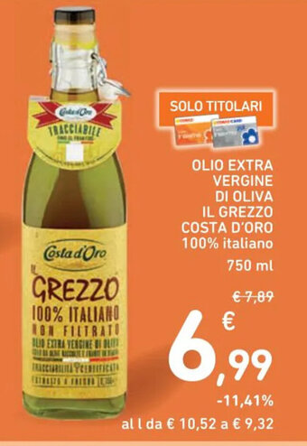 Spazio Conad OLIO EXTRA VERGINE DI OLIVA IL GREZZO COSTA D'ORO 100% italiano 750 ml offerta