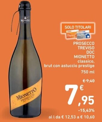 Spazio Conad PROSECCO TREVISO DOC MIONETTO 750 ml offerta