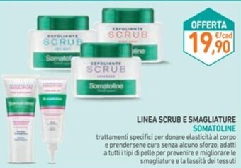 Spazio Conad LINEA SCRUB E SMAGLIATURE SOMATOLINE offerta