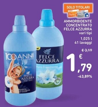 Spazio Conad AMMORBIDENTE CONCENTRATO FELCE AZZURRA vari tipi 1,025 l offerta