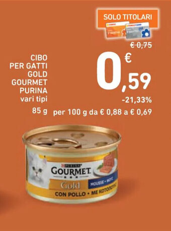 Spazio Conad CIBO PER GATTI GOLD GOURMET PURINA vari tipi 85 g offerta