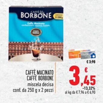 Spazio Conad CAFFÈ MACINATO CAFFE BORBONE conf. da 250 g x 2 pezzi offerta