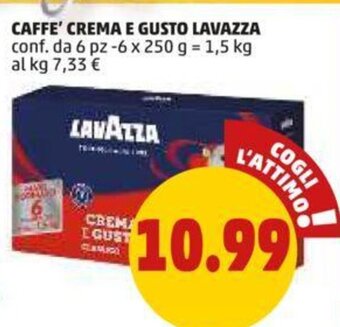 PENNY CAFFE' CREMA E GUSTO LAVAZZA conf. da 6 pz -6 x 250 g offerta