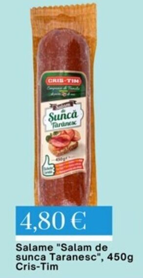 Salame "Salam de sunca Taranesc", 450g Cris-Tim