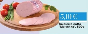 Mix Markt Salsiccia cotta "Malyshka", 500g offerta