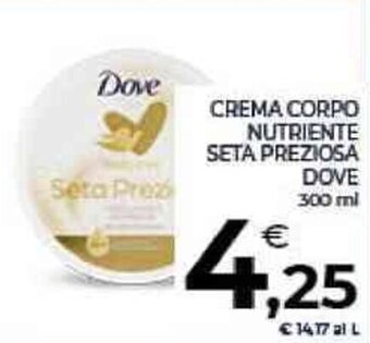 Conad CREMA CORPO NUTRIENTE SETA PREZIOSA DOVE 300 ml offerta