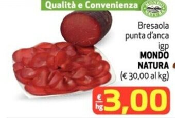 Bresaola punta d'anca igp MONDO NATURA