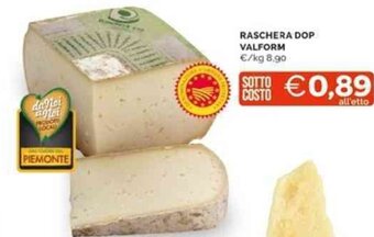 Mercatò RASCHERA DOP VALFORM offerta
