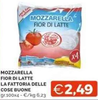 Mercatò MOZZARELLA FIOR DI LATTE LA FATTORIA DELLE COSE BUONE gr.100x4 offerta