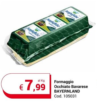 Centro Cash Formaggio Occhiato Bavarese BAYERNLAND offerta
