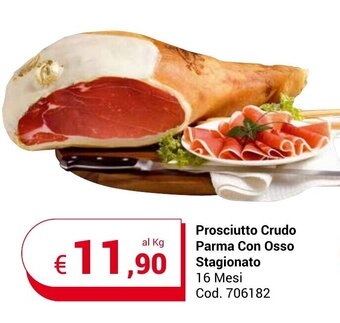 Centro Cash Prosciutto Crudo Parma Con Osso Stagionato 16 Mesi offerta