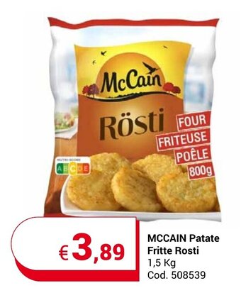 Centro Cash MCCAIN Patate Fritte Rosti 1,5 Kg offerta