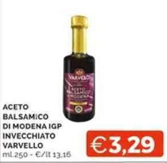 Mercatò ACETO BALSAMICO DI MODENA IGP INVECCHIATO VARVELLO ml 250 offerta