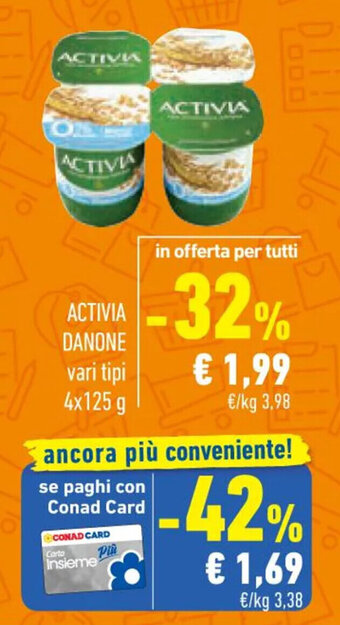 Conad ACTIVIA DANONE vari tipi 4x125 g offerta