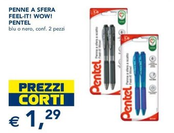 Esselunga PENNE A SFERA FEEL-IT! WOW! PENTEL blu o nero, conf. 2 pezzi offerta