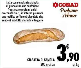 Conad CIABATTA DI SEMOLA 280 g circa offerta