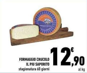 Conad FORMAGGIO CRUCOLO IL PIU SAPORITO stagionatura 60 giorni offerta