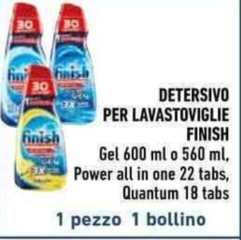 Conad DETERSIVO PER LAVASTOVIGLIE FINISH Gel 600 ml o 560 ml offerta