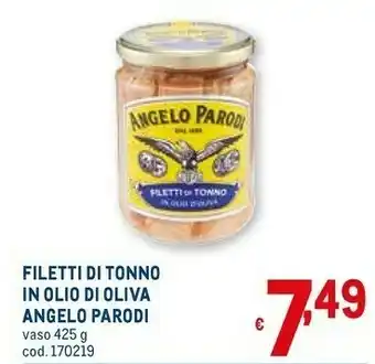 Metro Angelo parodi Filetti Di Tonno In Olio Di Olivia 425g offerta