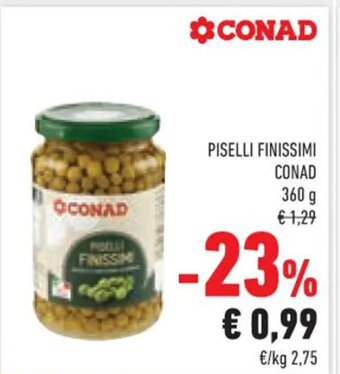 Conad PISELLI FINISSIMI CONAD 360 g offerta
