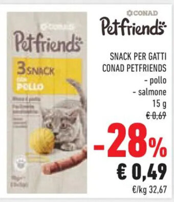 Conad SNACK PER GATTI CONAD PETFRIENDS 15 g offerta