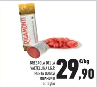 Conad BRESAOLA DELLA VALTELLINA I.G.P. PUNTA D'ANCA RIGAMONTI offerta