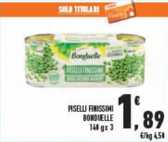 Conad PISELLI FINISSIMI BONDUELLE 140 g x 3140 gx 3 offerta