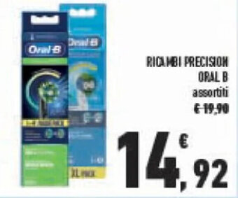 Conad RICAMBI PRECISION ORAL B assortiti offerta