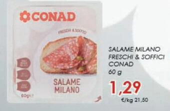 Conad SALAME MILANO FRESCHI & SOFFICI CONAD 60 g offerta