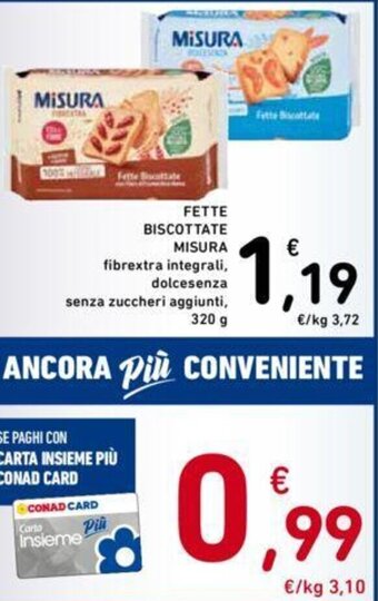 Conad FETTE BISCOTTATE MISURA 320 g offerta