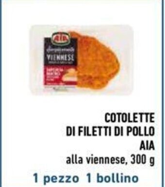 Conad COTOLETTE DI FILETTI DI POLLO AIA 300 g offerta