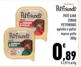 Conad PATÈ CANE CONAD PETFRIENDS 300g offerta